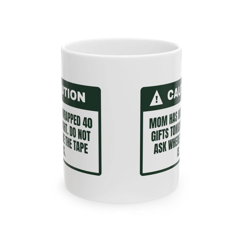 Funny Christmas Mom Coffee Mug Do Not Ask Mom Where The Tape Is