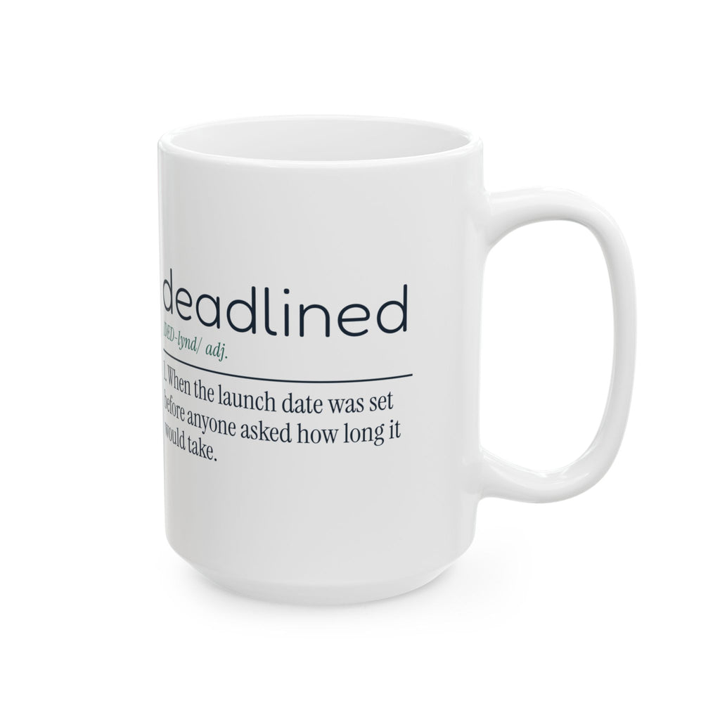 Funny Project Manager Coffee Mug Deadlined Definition For Managers