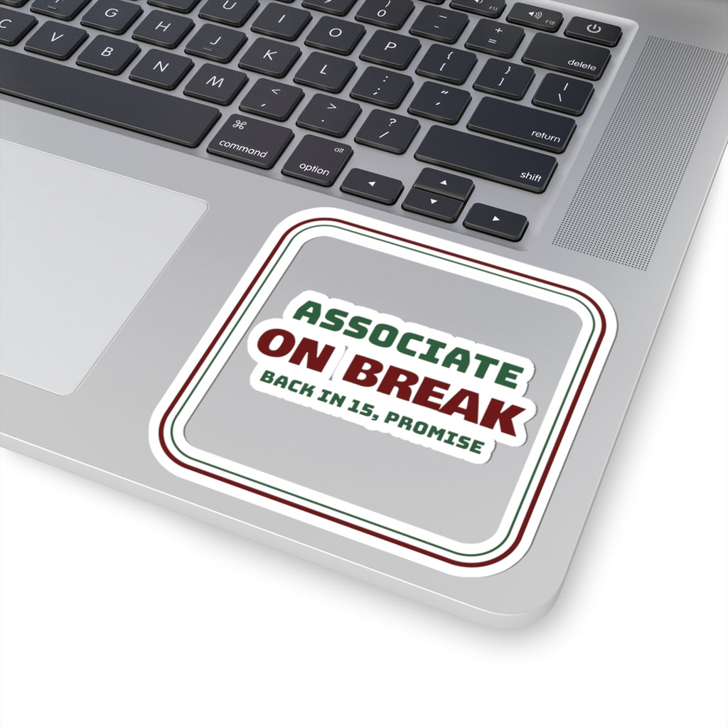 Funny Retail Christmas Sticker Associate On Break Back In 15 Sign