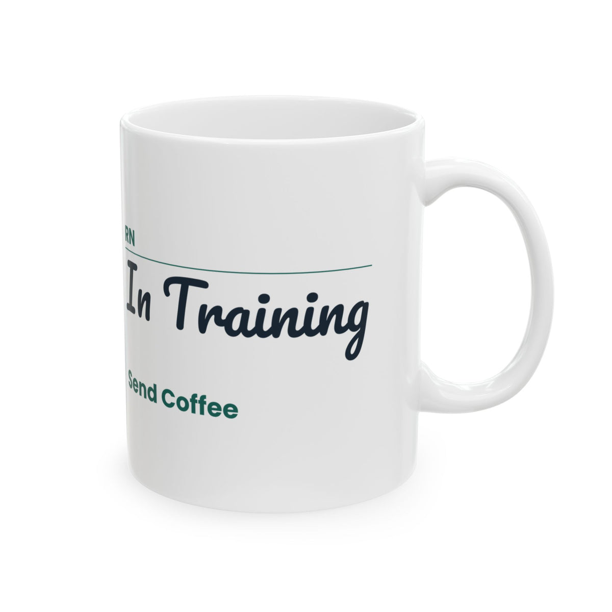 RN In Training Coffee Mug Funny Nursing Student Sign For Nurses