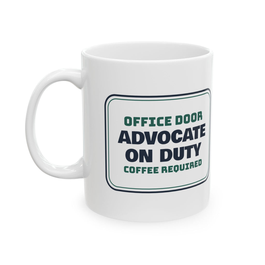 Social Worker Coffee Mug Advocate On Duty Office Door Sign