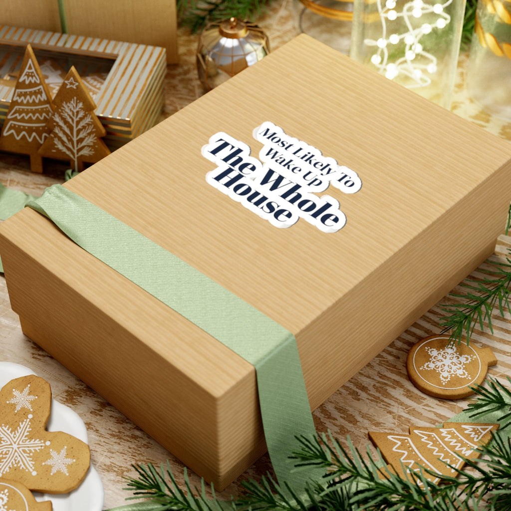 Funny Family Christmas Sticker Most Likely To Wake Up The Whole House