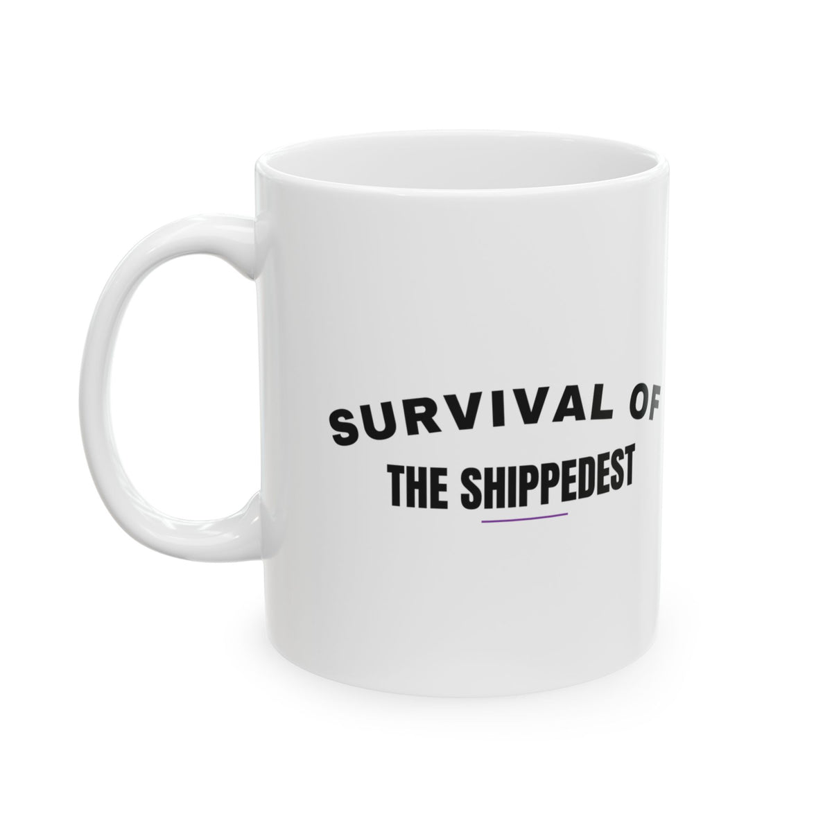 Survival Of The Shippedest Coffee Mug For Delivery Driver