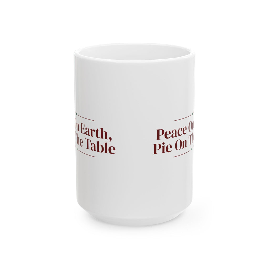 Christmas Coffee Mug Peace On Earth Pie On The Table Cozy Mug