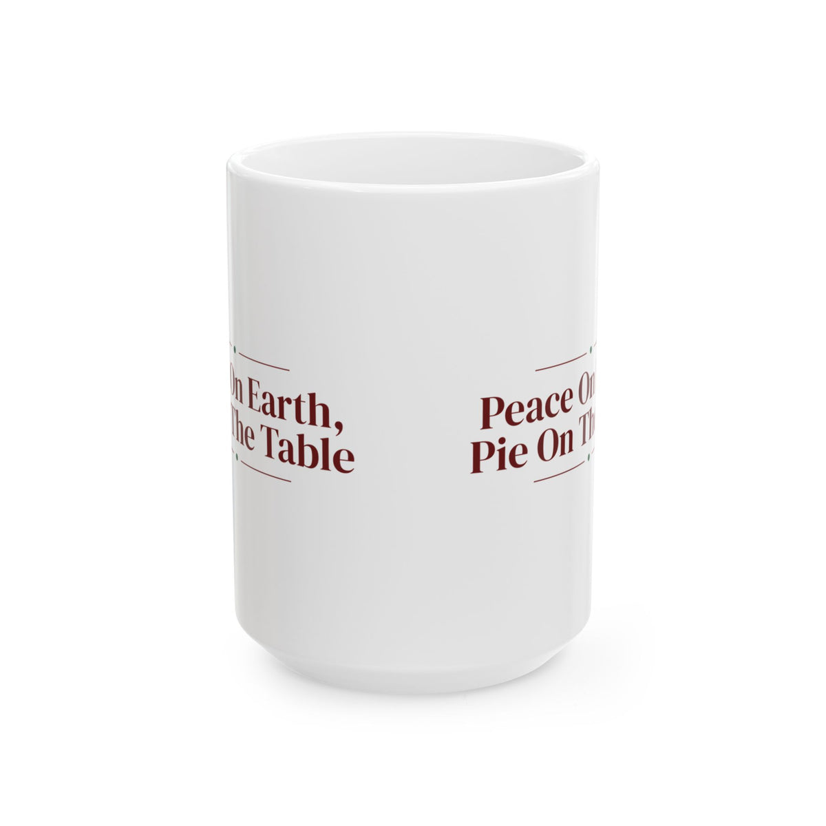 Christmas Coffee Mug Peace On Earth Pie On The Table Cozy Mug