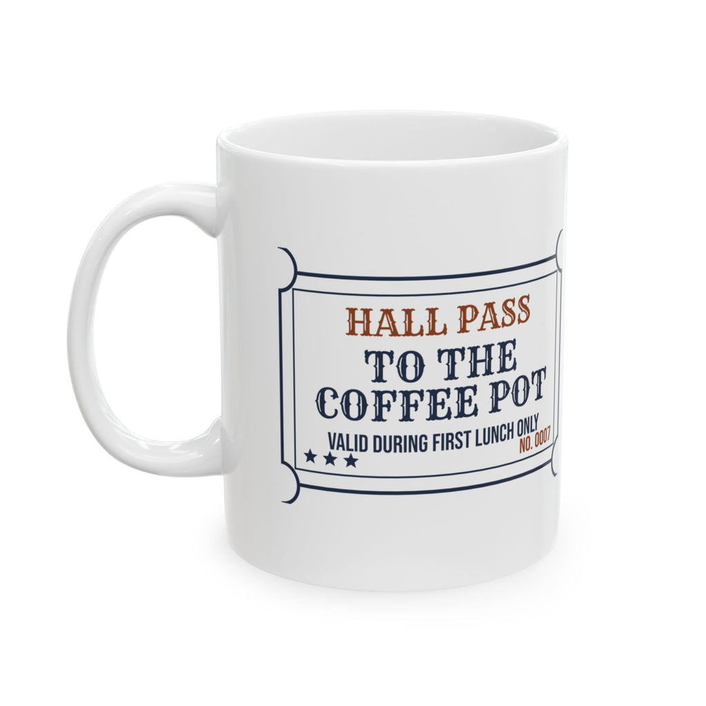 Funny Principal Coffee Mug Hall Pass To The Coffee Pot For School Admin