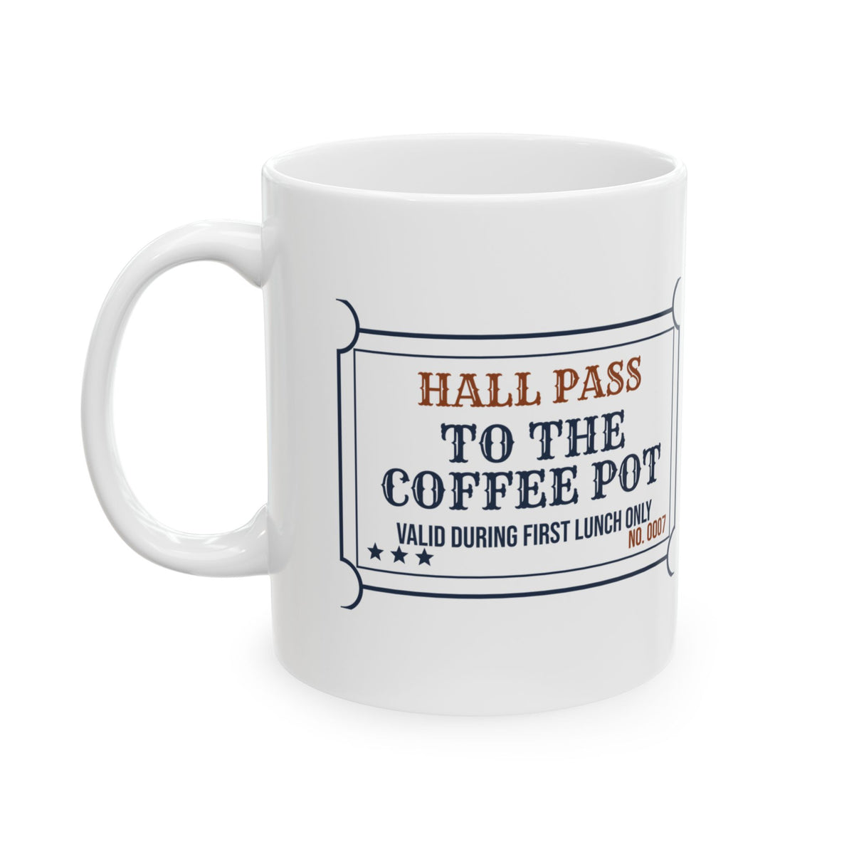 Funny Principal Coffee Mug Hall Pass To The Coffee Pot For School Admin