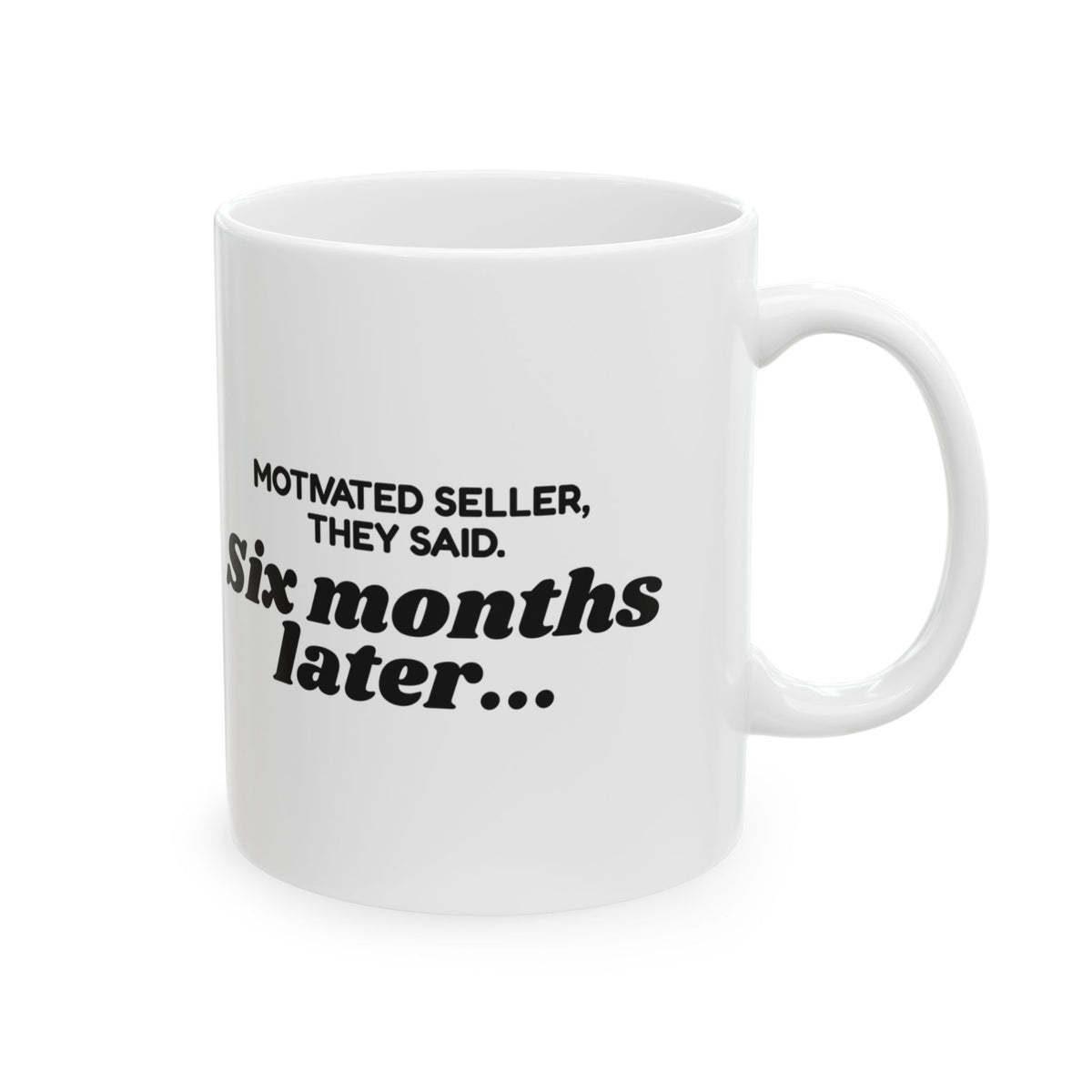 Motivated Seller Coffee Mug For Real Estate Agents