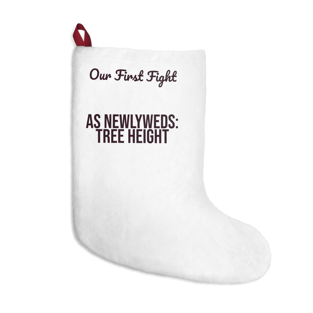 Funny Newlywed Christmas Stocking Our First Fight Was Tree Height