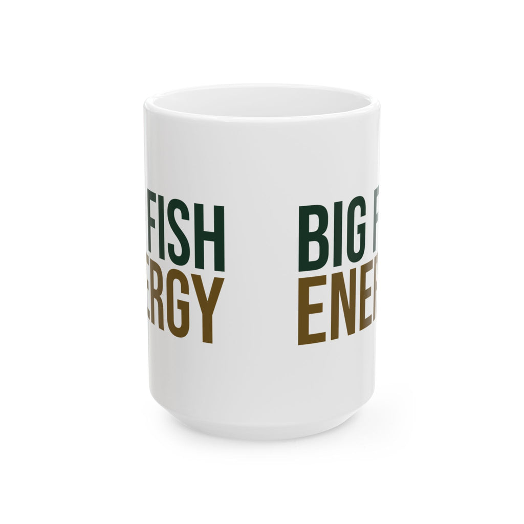 Funny Fishing Coffee Mug Big Fish Energy For Dad
