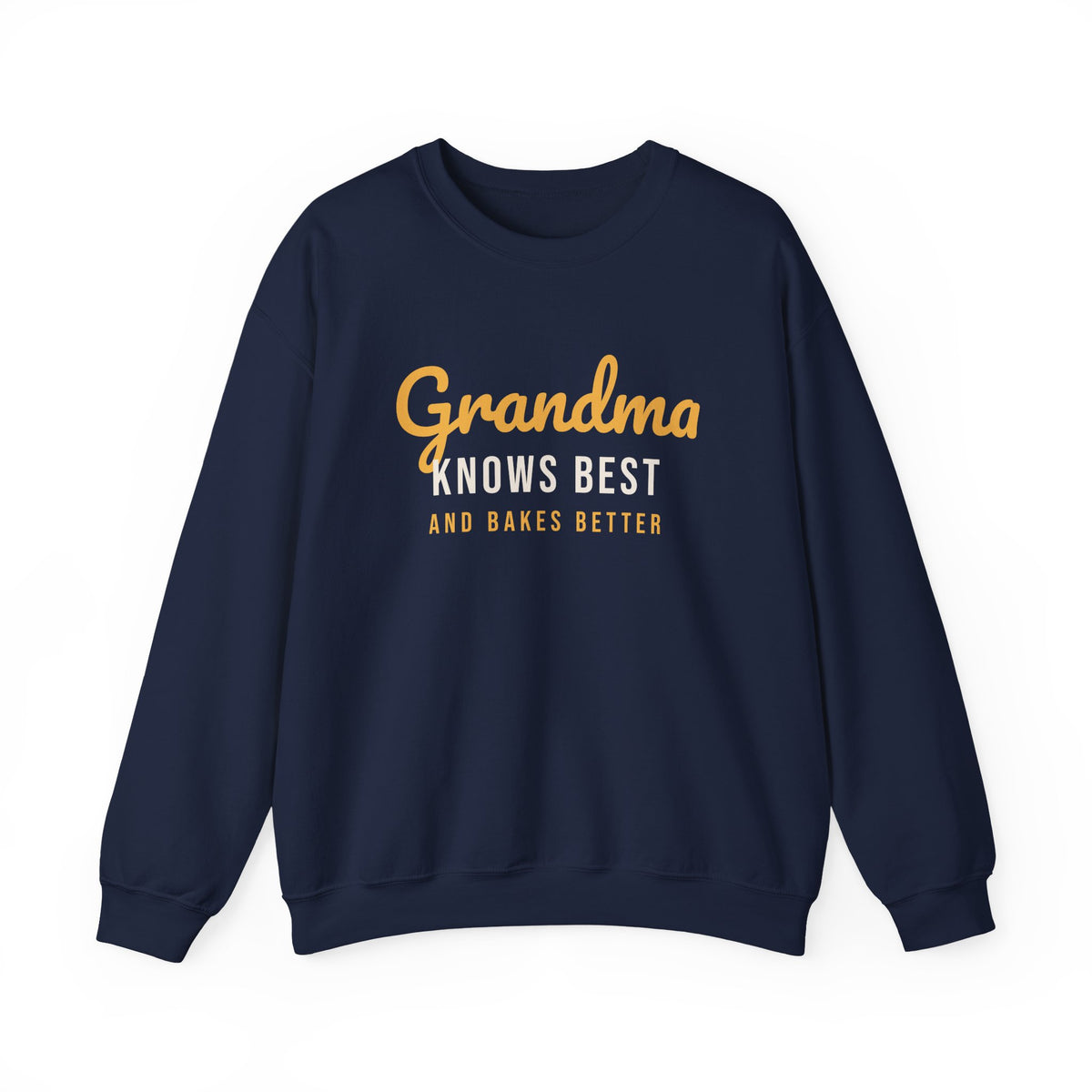 Grandma Sweatshirt Grandma Knows Best And Bakes Better