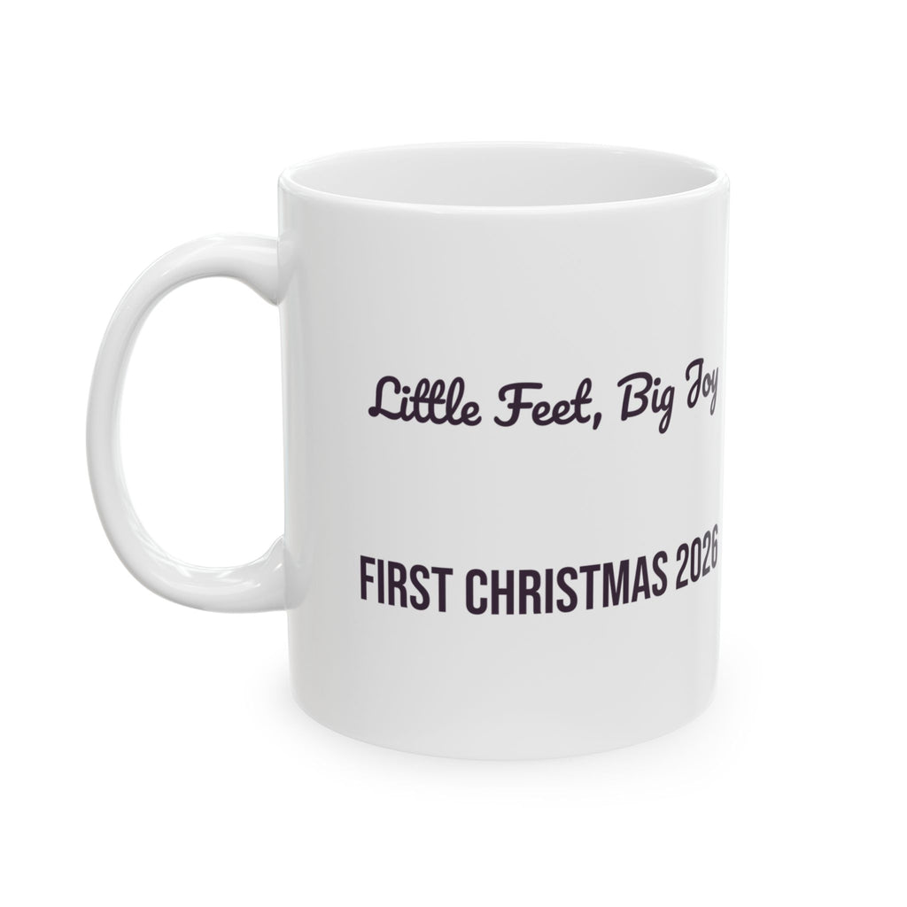 Babys First Christmas 2026 Coffee Mug Little Feet Big Joy For Parents