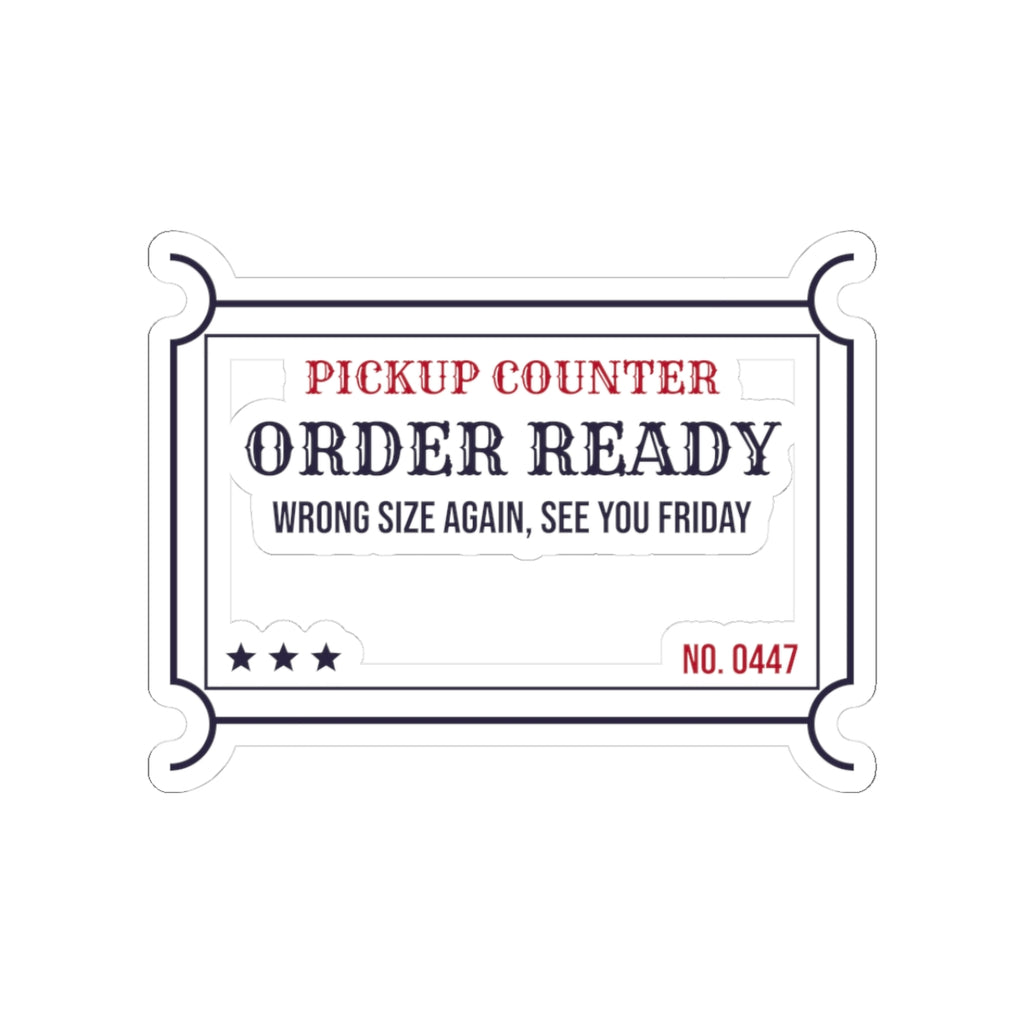Funny Christmas Shopping Sticker Order Ready Wrong Size Again Ticket