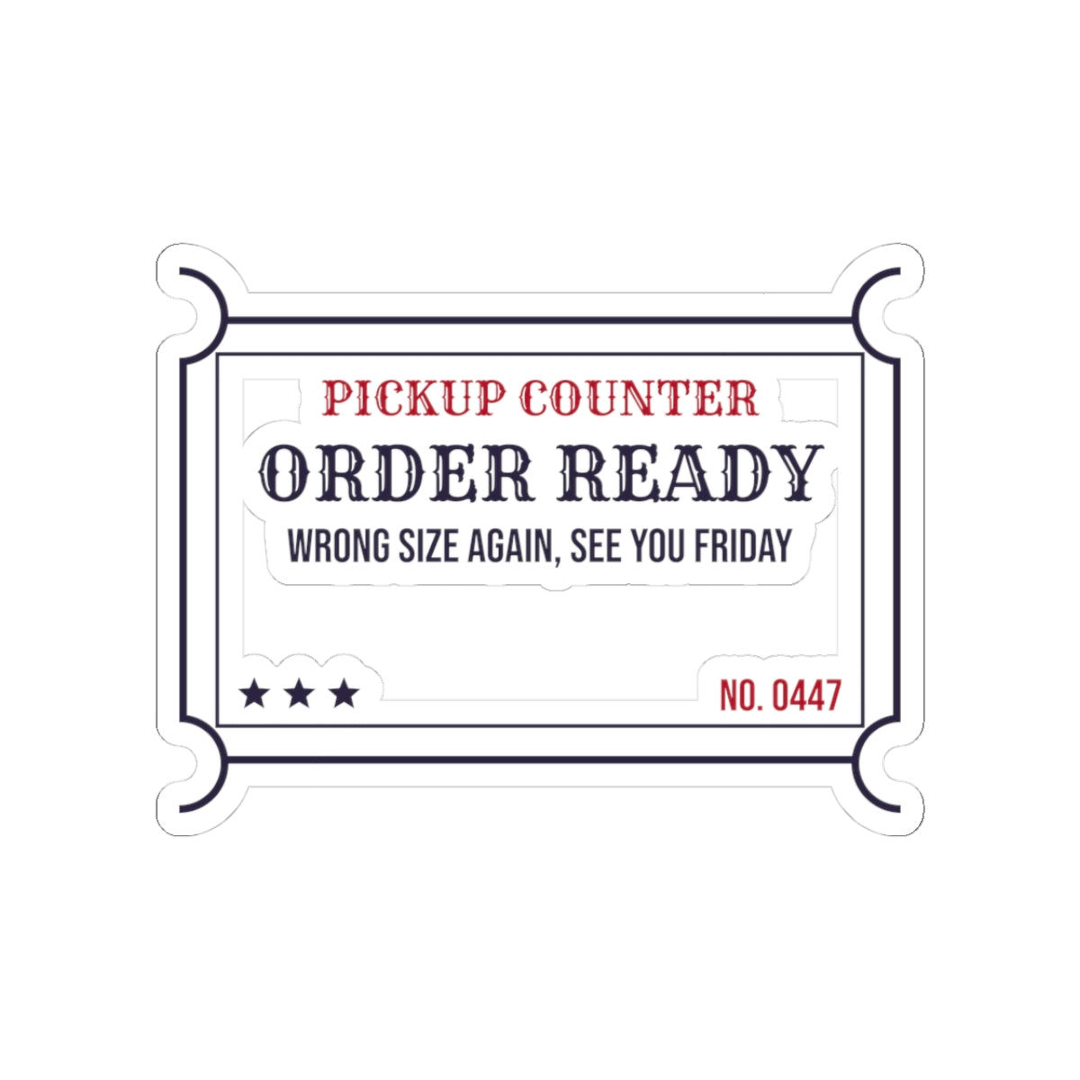 Funny Christmas Shopping Sticker Order Ready Wrong Size Again Ticket