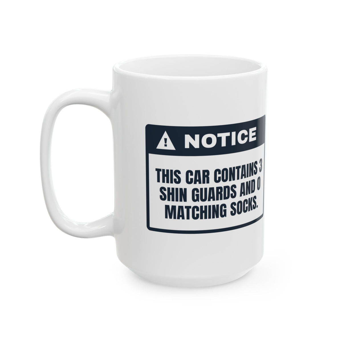 Funny Soccer Mom Coffee Mug Three Shin Guards Zero Matching Socks