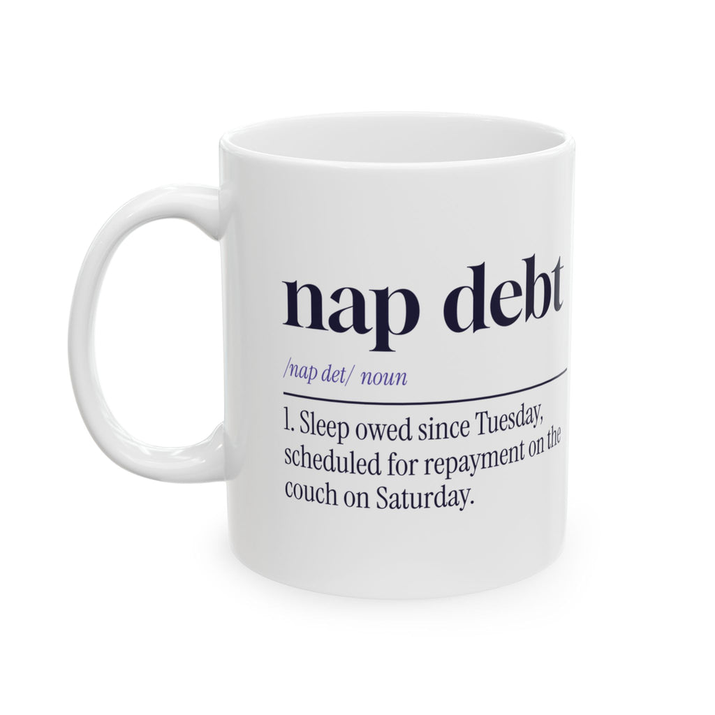 Funny Sleepy Coffee Mug Nap Debt Definition For Nap Lovers