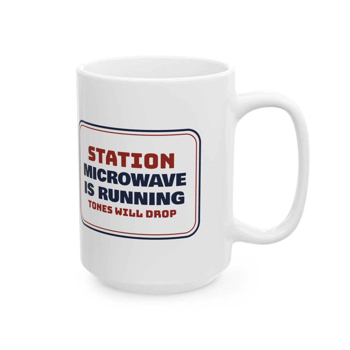 Funny Paramedic Coffee Mug Microwave Is Running Tones Will Drop