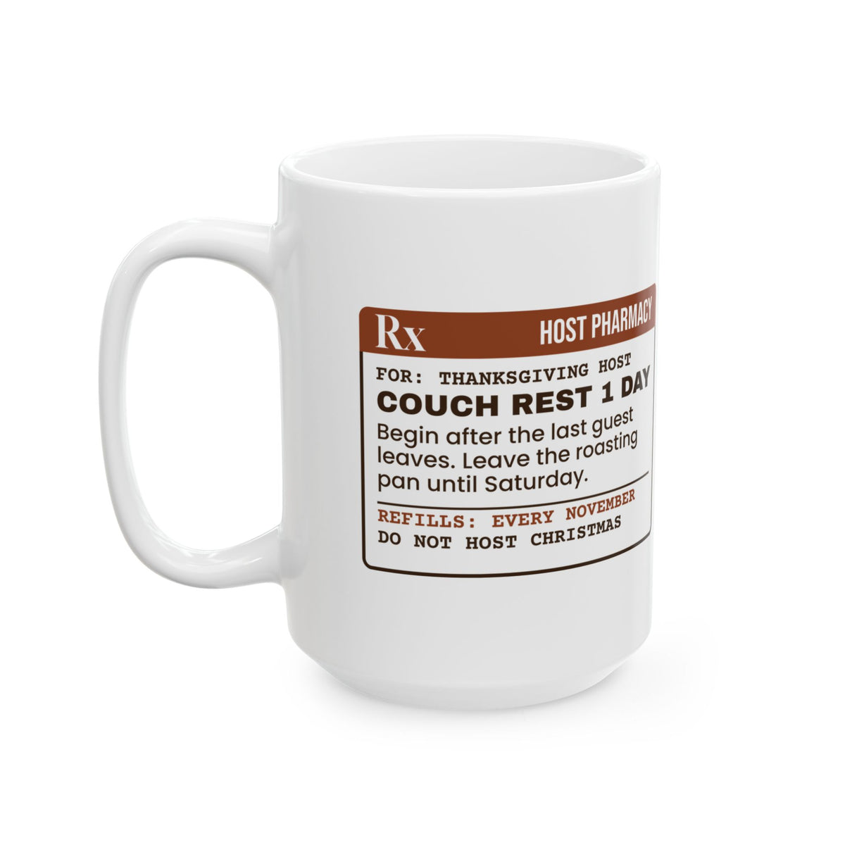 Funny Thanksgiving Coffee Mug Couch Rest 1 Day Do Not Host Christmas