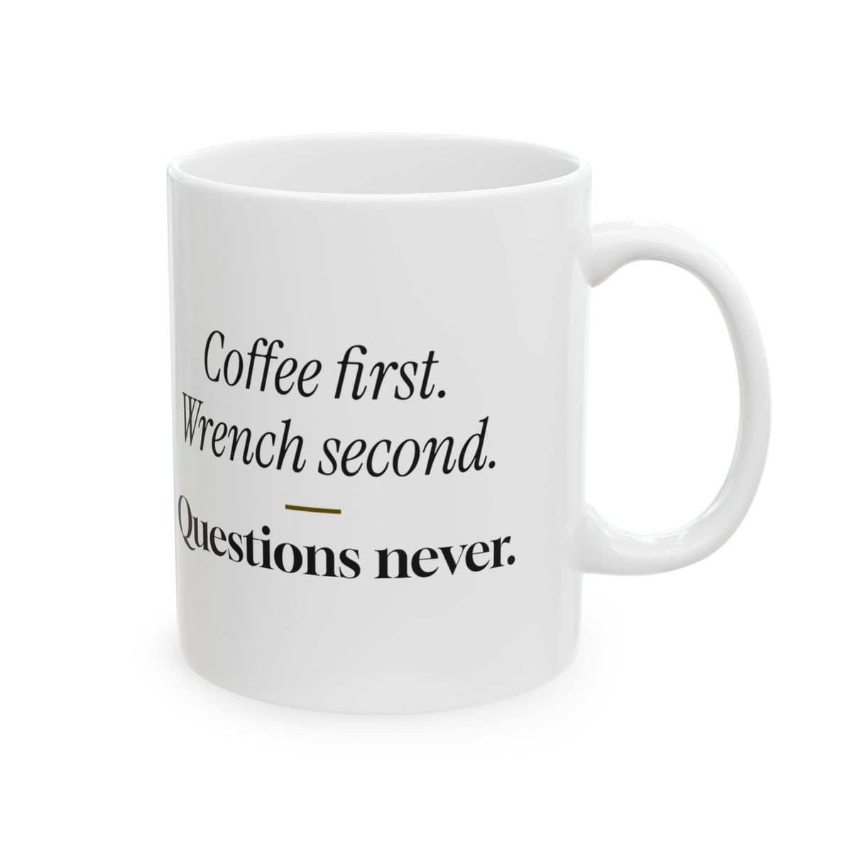 Mechanic Coffee Mug Coffee First Wrench Second