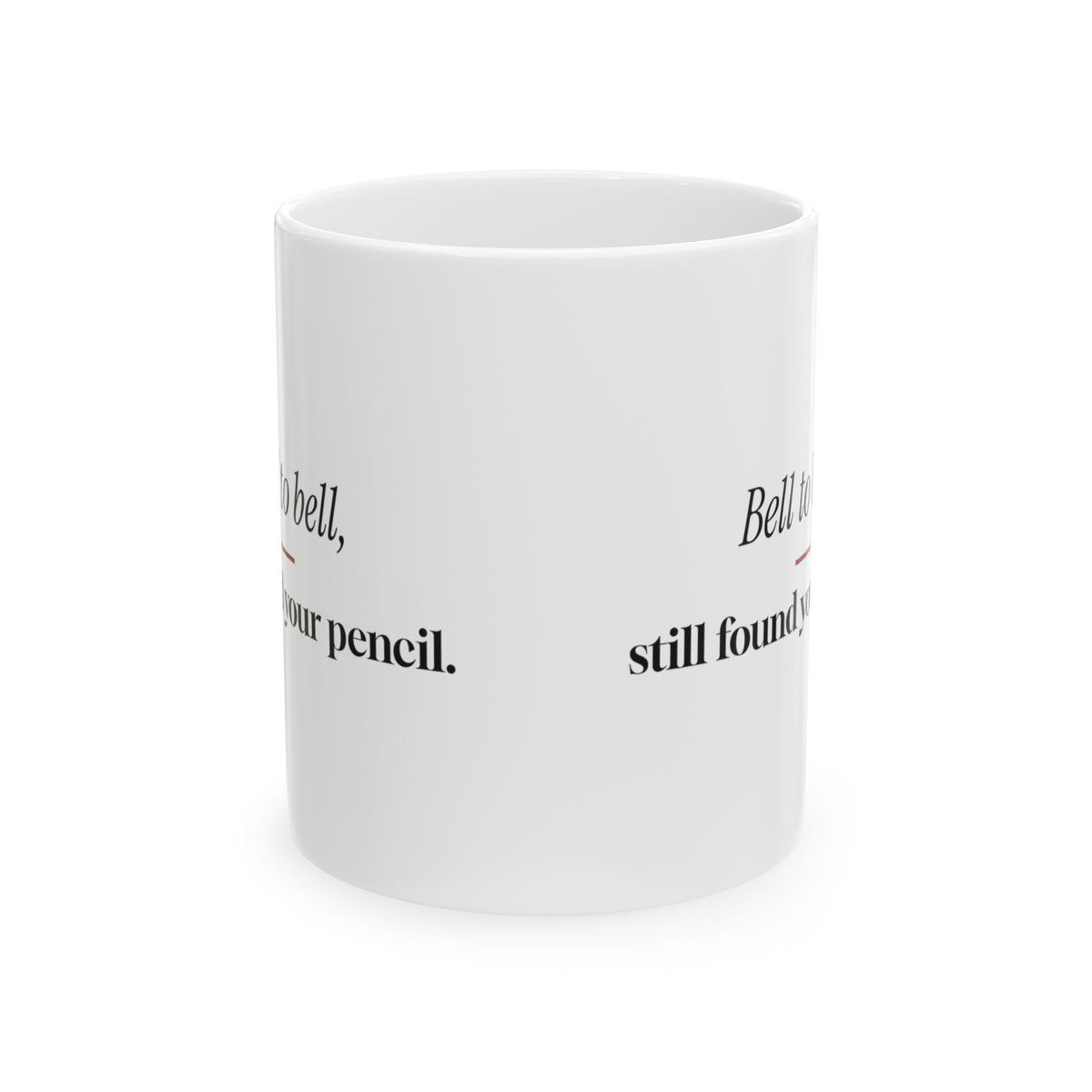 Funny Teacher Coffee Mug Bell To Bell Pencil For Teachers