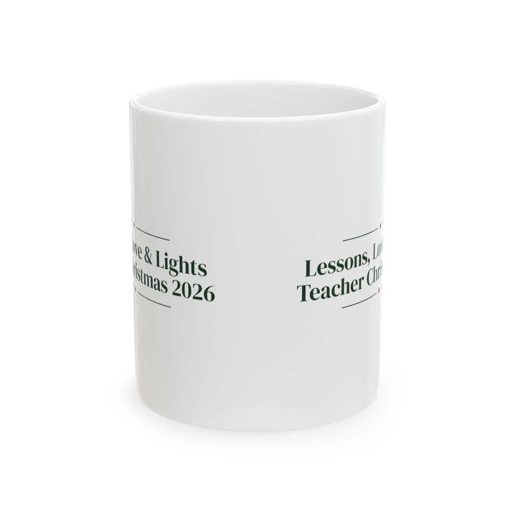 Christmas Coffee Mug Lessons Love And Lights Teacher Christmas 2026