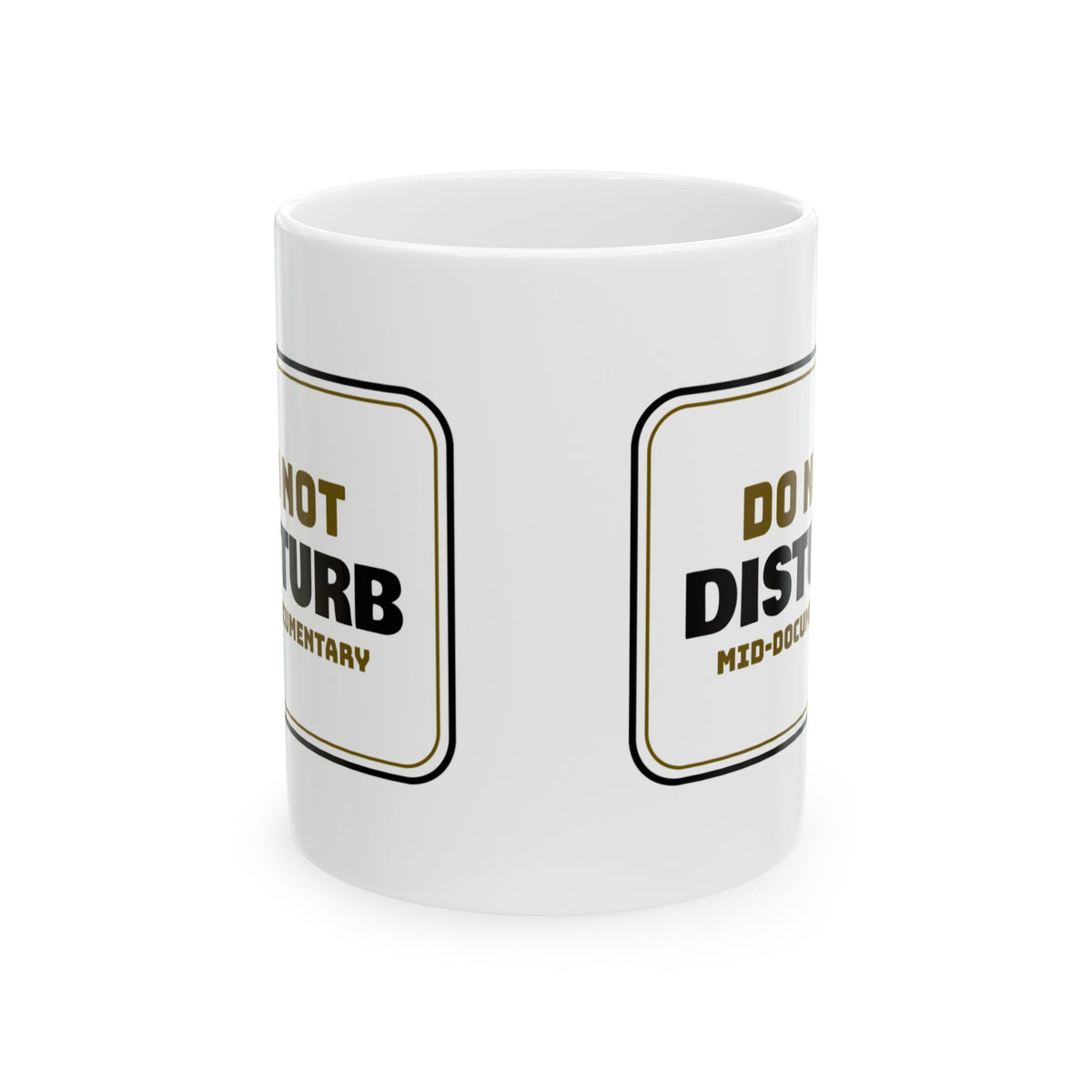 Do Not Disturb Mid-Documentary Coffee Mug For