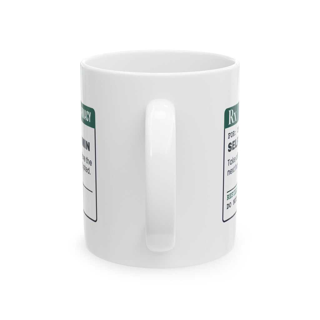 Social Worker Coffee Mug Self Care 30 Minutes Prescription Label