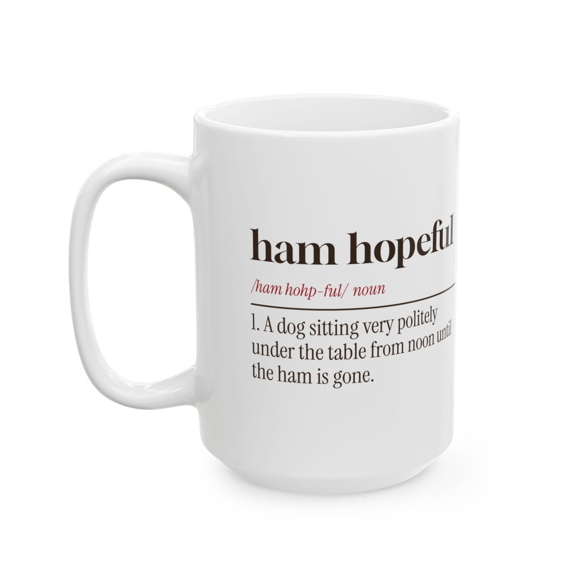 Funny Christmas Dog Coffee Mug Ham Hopeful Dictionary Definition