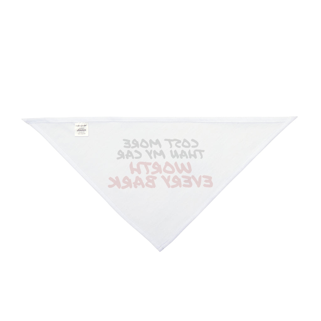 Cost More Than My Car Worth Every Bark Dog Bandana, Funny Dog