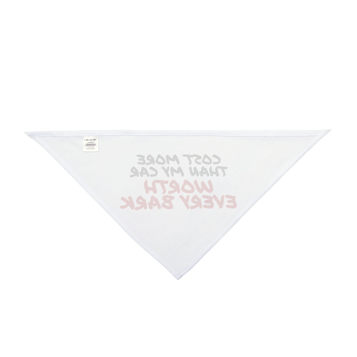 Cost More Than My Car Worth Every Bark Dog Bandana, Funny Dog