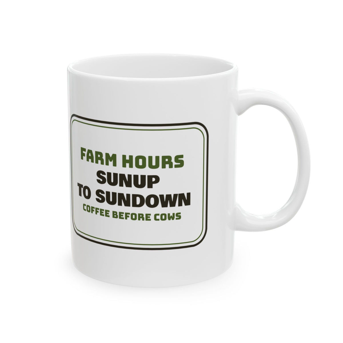 Farm Coffee Mug Sunup To Sundown Coffee Before Cows Sign For Farmers