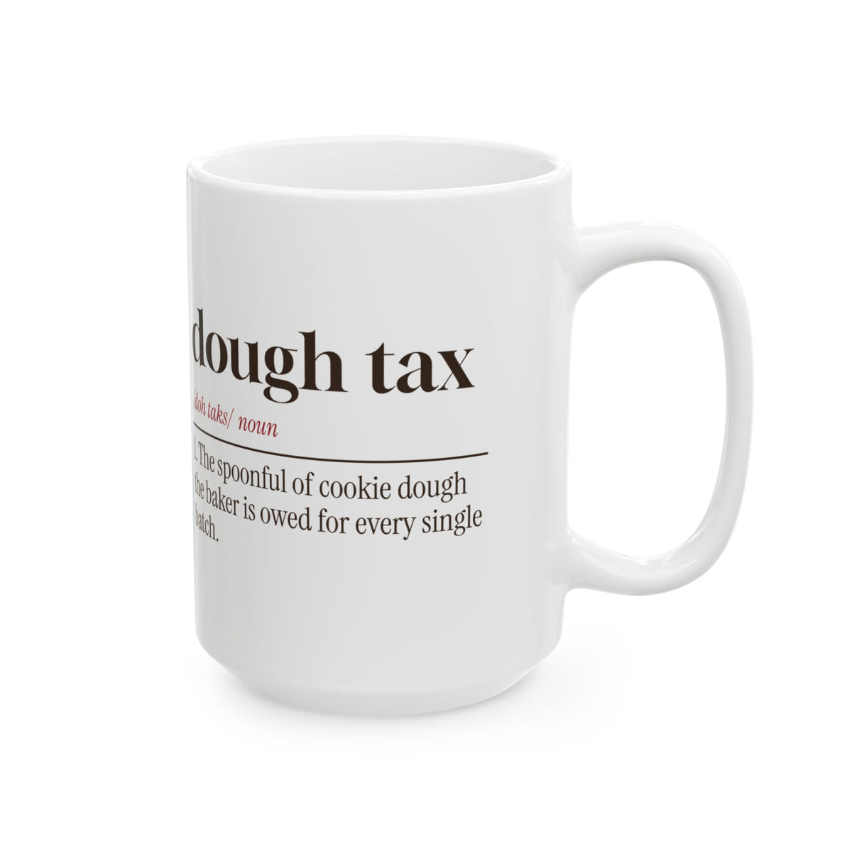 Funny Christmas Cookie Baking Coffee Mug Dough Tax Definition
