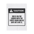 Funny Christmas Throw Blanket Dad On The Ladder He's Got It Warning Label