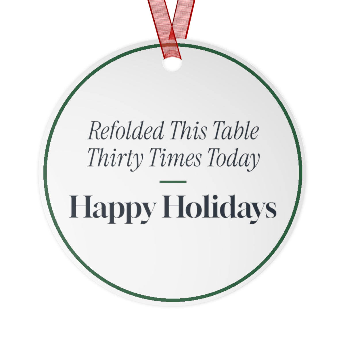 Funny Christmas Ornament For Retail Workers Refolded This Table