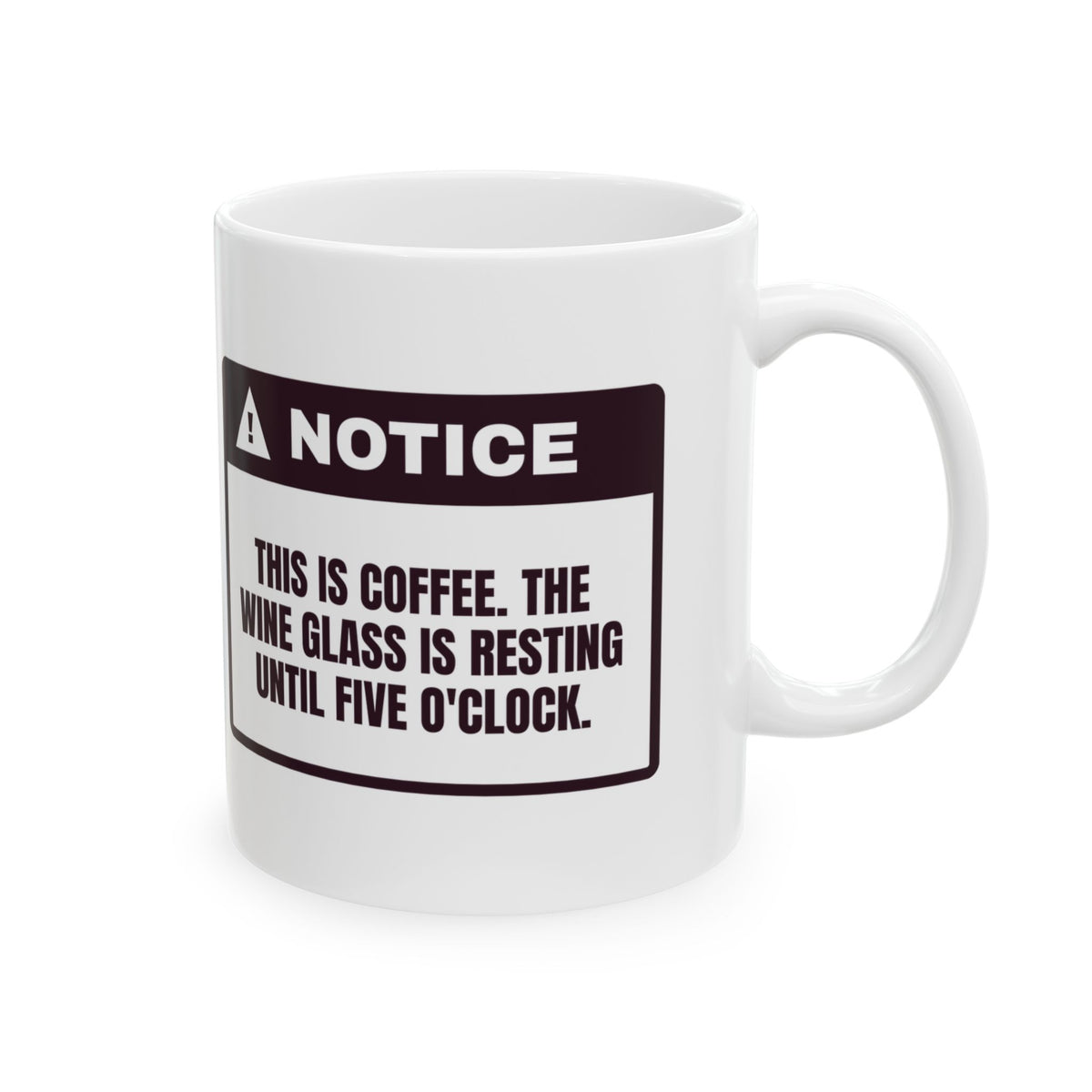 Wine Lover Coffee Mug The Wine Glass Is Resting Funny Notice
