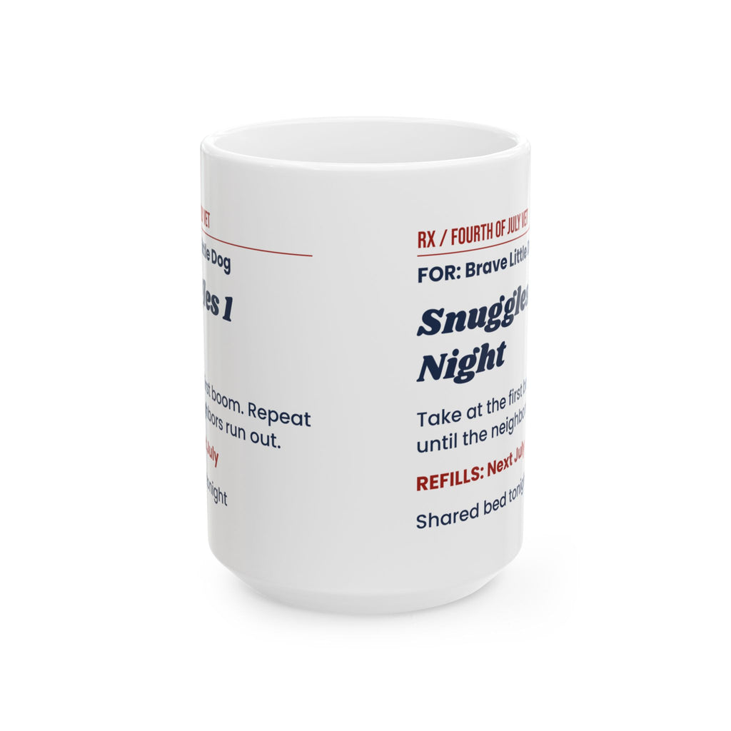 Funny Dog Fourth Of July Coffee Mug Snuggles 1 Night Prescription