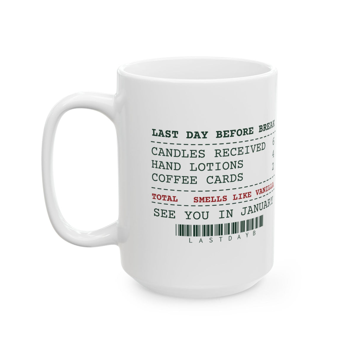 Funny Christmas Teacher Coffee Mug Six Candles Four Lotions Receipt