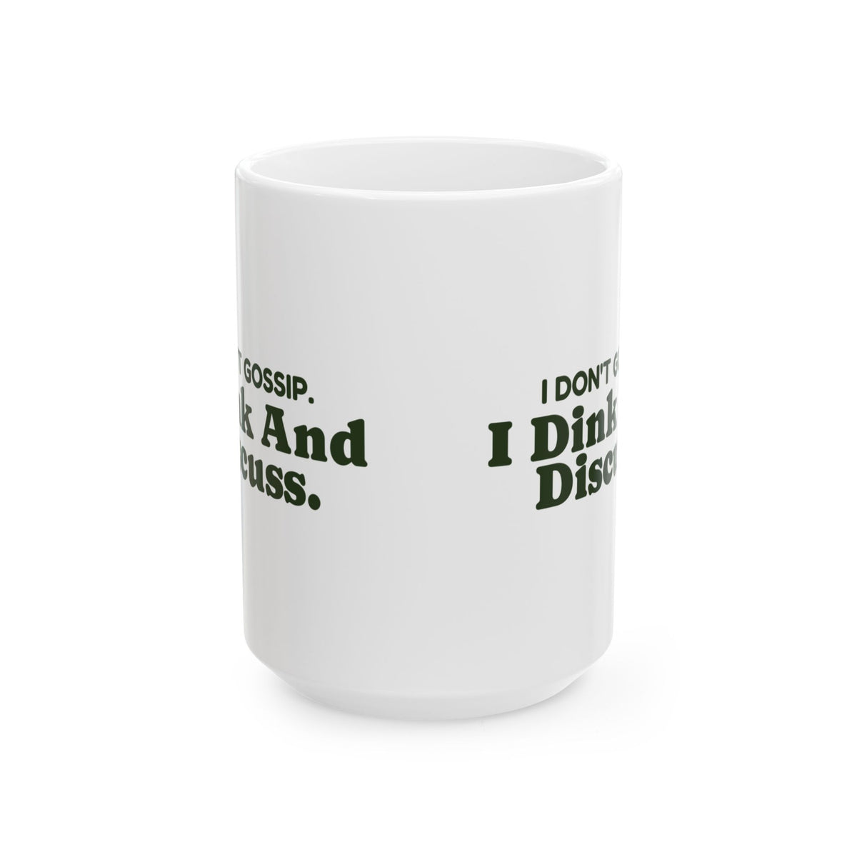 Funny Pickleball Coffee Mug I Don't Gossip I Dink And Discuss