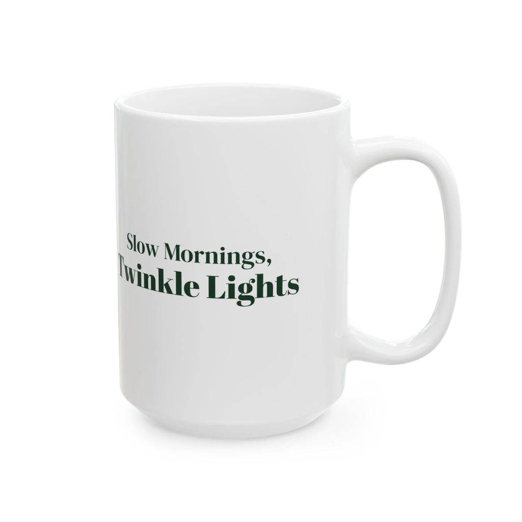 Christmas Coffee Mug Slow Mornings Twinkle Lights Cozy Mug