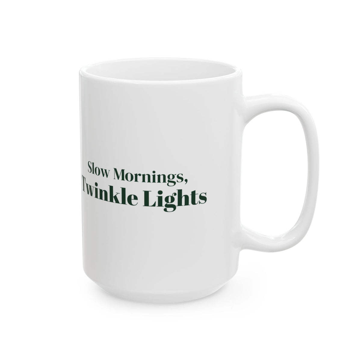 Christmas Coffee Mug Slow Mornings Twinkle Lights Cozy Mug