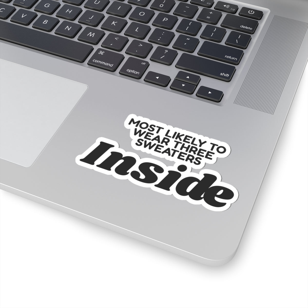 Funny Christmas Sticker Most Likely To Wear Three Sweaters Inside Family