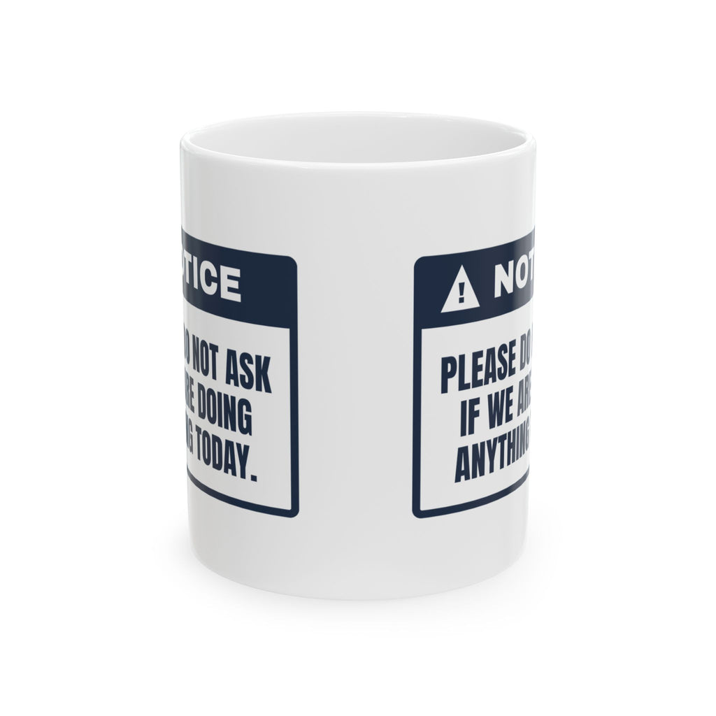 Funny Teacher Coffee Mug Are We Doing Anything Today Notice For Teachers