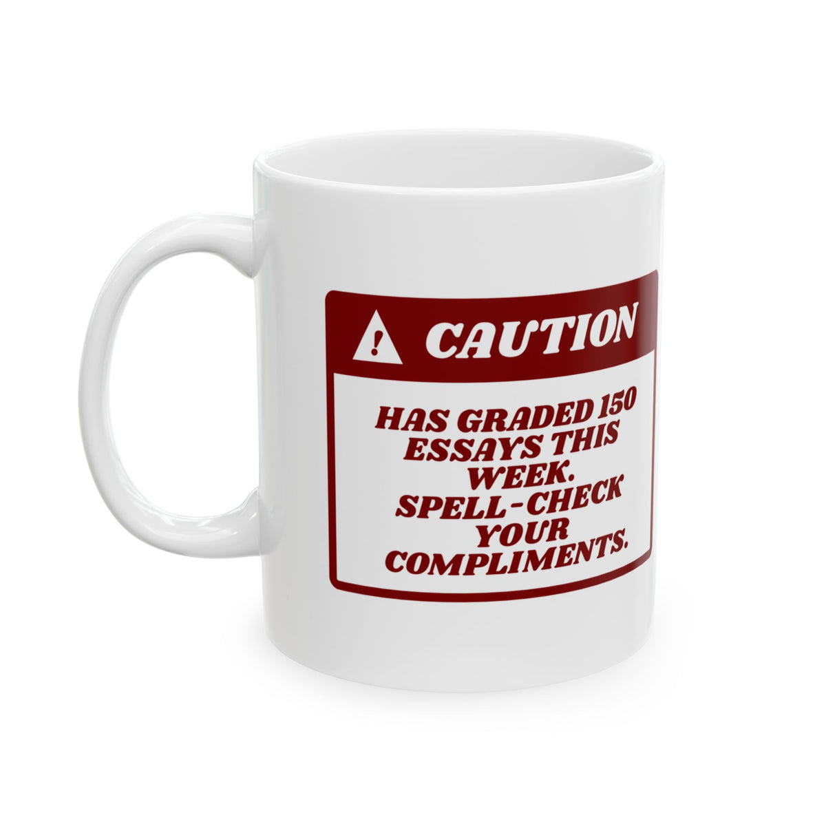 Funny Teacher Warning Coffee Mug 150 Essays Graded For Teachers