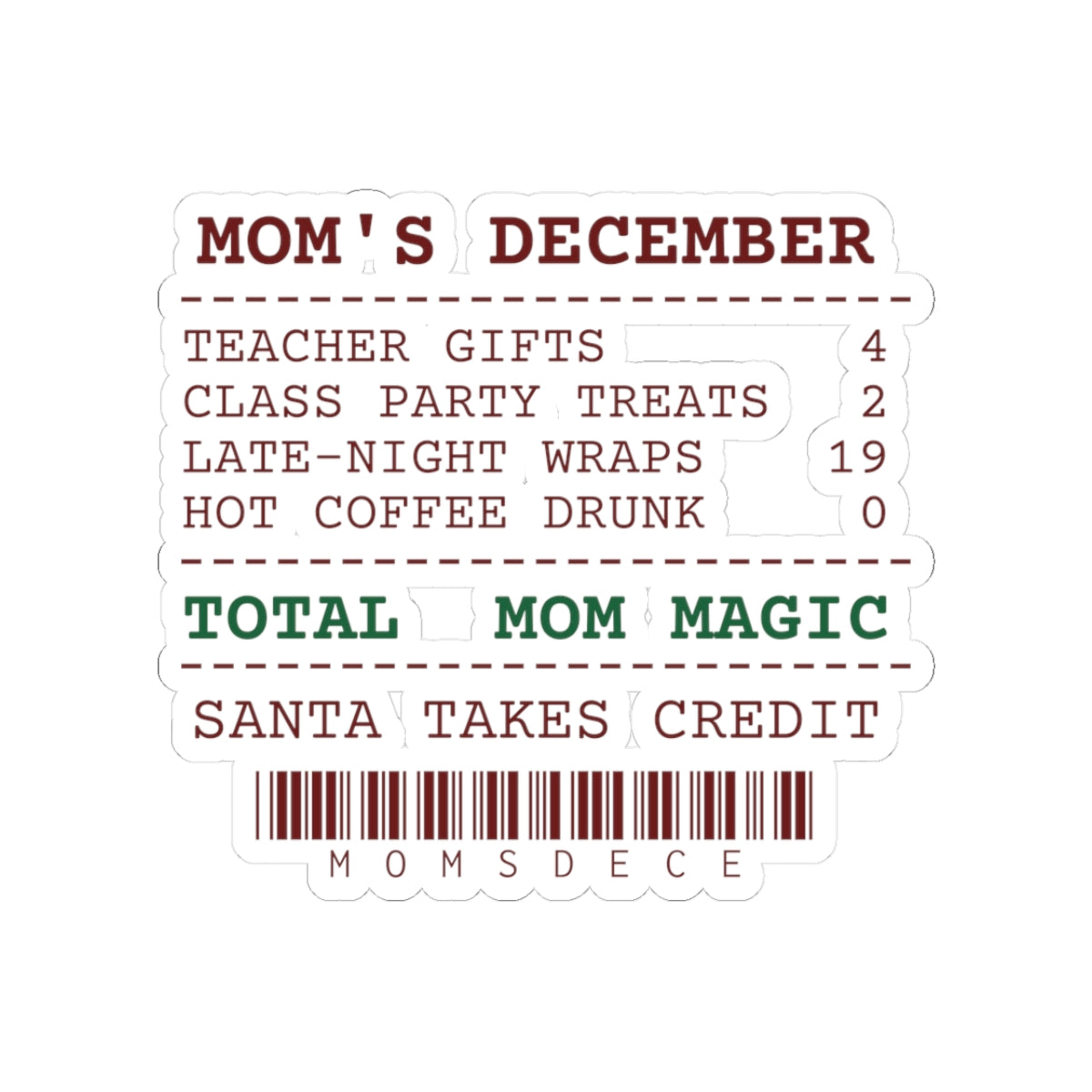 Funny Christmas Mom Sticker Mom's December Receipt