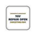 Funny Christmas Sticker Grandpa's Toy Repair Open Christmas Day