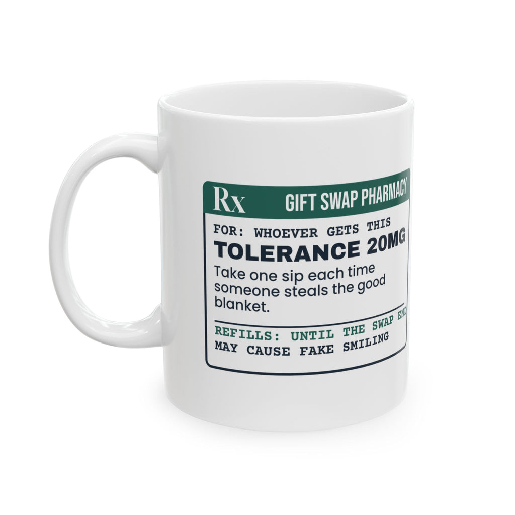 Funny White Elephant Coffee Mug Tolerance 20mg Prescription Label