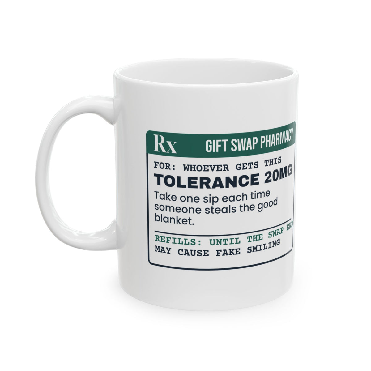 Funny White Elephant Coffee Mug Tolerance 20mg Prescription Label