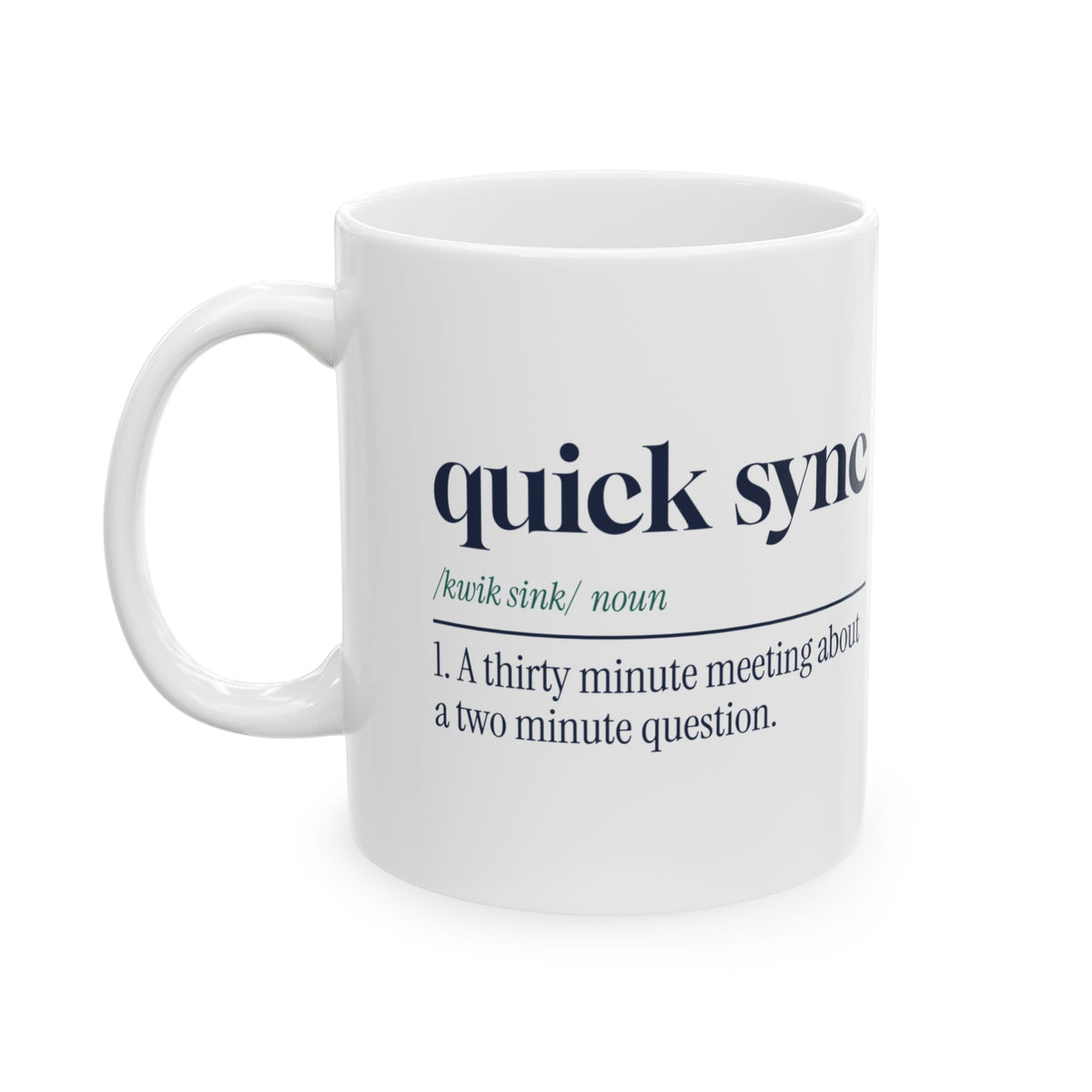 Funny Office Coffee Mug Quick Sync Dictionary Definition For Coworkers