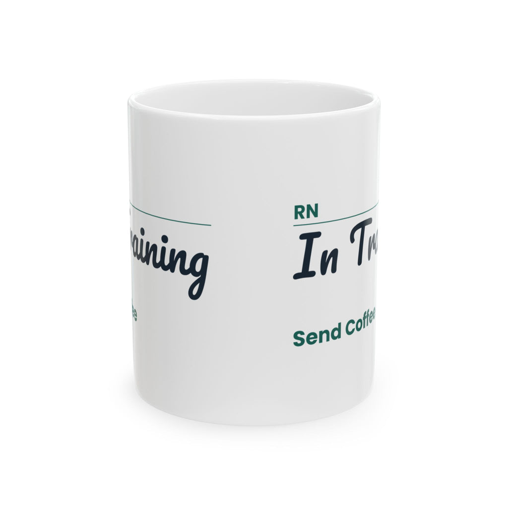 RN In Training Coffee Mug Funny Nursing Student Sign For Nurses
