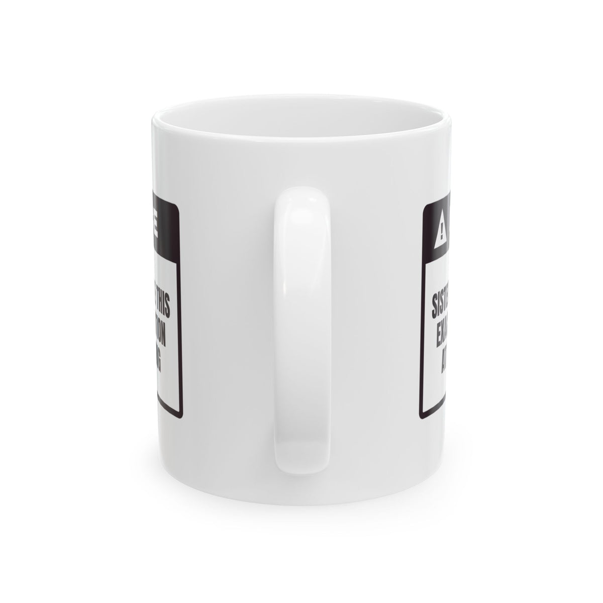 Funny Sister Coffee Mug Will Quote This At Your Wedding For Sisters